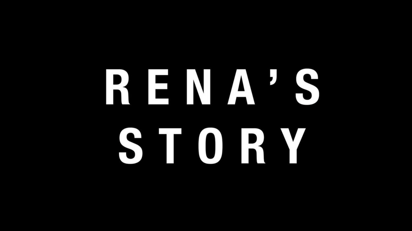 Rena's Story